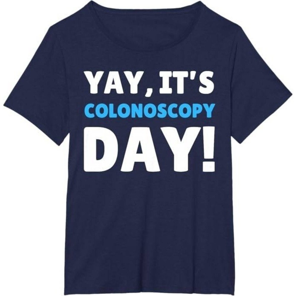 NWT It's Colonoscopy Day! T-Shirt Women 5X Colon Cancer Funny T-Shirt Navy Blue